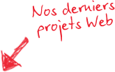 Nos derniers projets Web